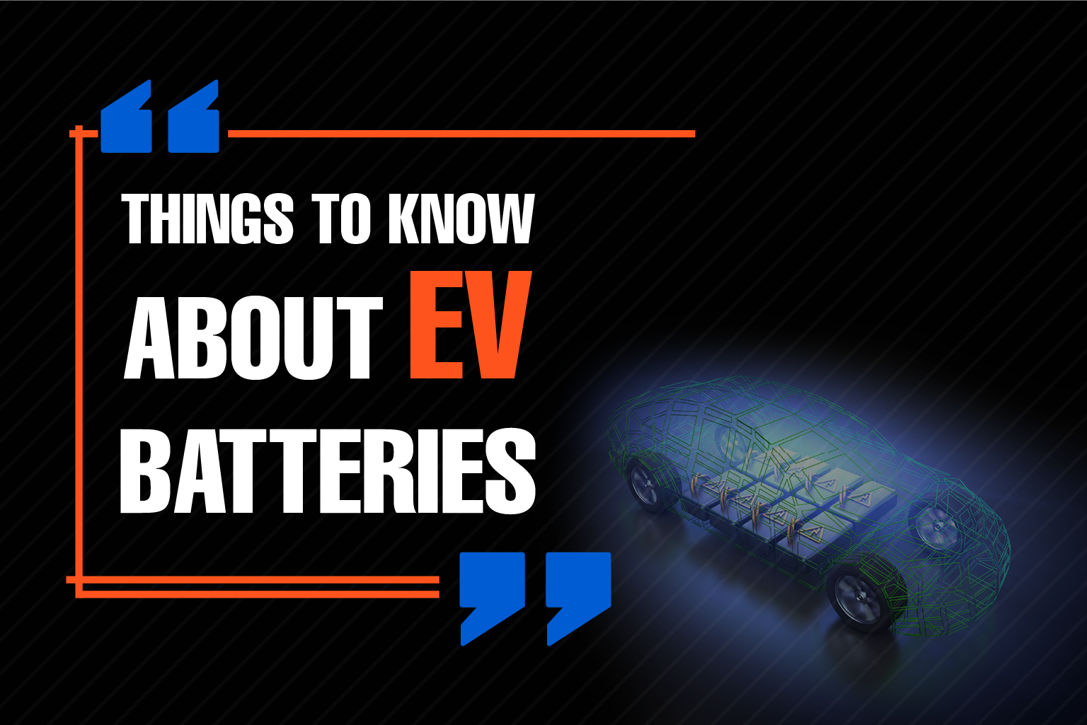 Things to know about EV batteries